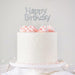 Happy Birthday Cake Topper Party Decorations Silver & Gold Rhinestones Glitter